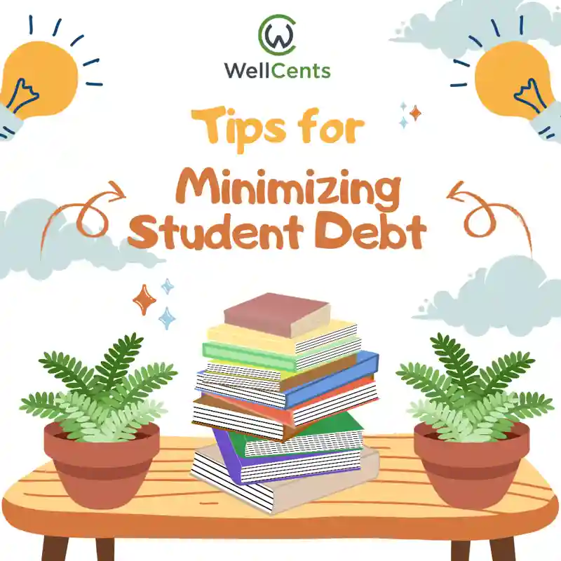 Tips For Minimizing Student Debt